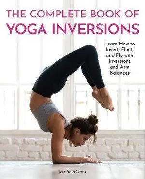 Complete Book of Yoga Inversions